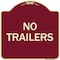 Signmission Designer Series Sign-No Trailers, Burgundy Heavy-Gauge Aluminum Sign, 18" x 18", BU-1818-23563 A-DES-BU-1818-23563 - alternate 1